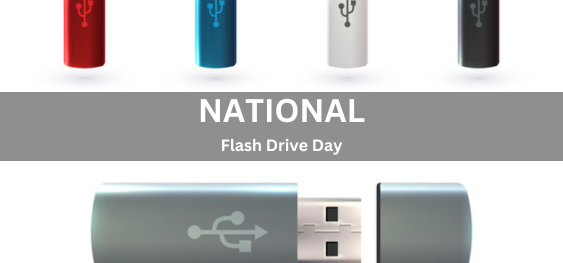 National Flash Drive Day [राष्ट्रीय फ्लैश ड्राइव दिवस]